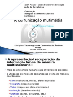 Tarefa 1: O Conceito de Multimédia. Tecnologias Multimédia. Recursos Necessários.