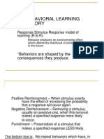 Behavioral Learning Theory: Behaviors Are Shaped by The Consequences They Produce