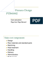 Jigs and Fixtures Design PTB41002: Cost Calculation Raja Aziz Raja Ma'arof