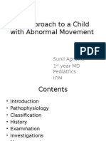 An Approach To A Child With Abnormal Movement: Sunil Agrawal 1 Year MD Pediatrics IOM