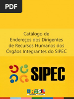 Catálogo de Endereços Dos Dirigentes de Recursos Humanos Dos Orgaos Integrantes Do SIPEC