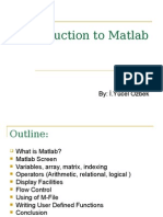 Introduction To Matlab: By: İ.Yücel Özbek