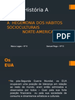 A Hegemonia Dos Hábitos Socioculturais Norte-Americanos