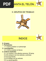 Se Levanta El Telón. 3. Grupos de Trabajo