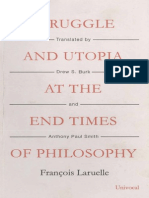 Francois Laruelle Struggle and Utopia at The End Times of Philosopy