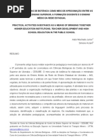 ATIVIDADES PRÁTICAS DE BOTÂNICA COMO MEIO DE APROXIMAÇÃO ENTRE AS INSTITUIÇÕES DE ENSINO SUPERIOR, A FORMAÇÃO DOCENTE E O ENSINO MÉDIO DA REDE ESTADUAL - Junior&acrani - TXT