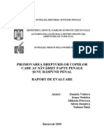 Promovarea Drepturilor Copiilor Care Au Savarsit Fapte Penale Si Nu Raspund Penal - Raport de Evaluare