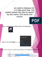 This Program Able To Displays List of Students in Data Grid View. The System Allows The User To Search by Last Name, First Name and Course