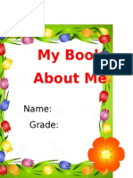 My Book About Me: Name: Grade