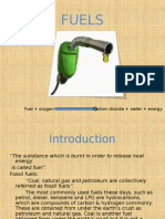 Fuels: Fuel + Oxygen Carbon Dioxide + Water + Energy