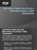 Criterios para Calificar A Una Mercancía Como Originaria