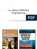 Petroleum Refinery Engineering: Dr. M. Saif Ur Rehman