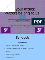 All Your Attack Vectors Belong To Us