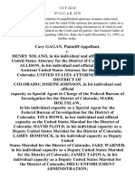 Cary Gagan v. Henry Solano, in His Individual and Official Capacity as United States Attorney for the District of Colorado James Allison, in His Individual and Official Capacity as Assistant United States Attorney for the District of Colorado United States Attorney for the District of Colorado Joseph Johnson, in His Individual and Official Capacity as Special Agent in Charge of the Federal Bureau of Investigation for the District of Colorado Mark Holtslaw, in His Individual Capacity as a Special Agent for the Federal Bureau of Investigation for the District of Colorado Tina Rowe, in Her Individual and Official Capacity as the United States Marshal for the District of Colorado David Floyd, in His Individual Capacity as a Deputy United States Marshal for the District of Colorado Larry Hominick, in His Individual Capacity as Deputy United States Marshal for the District of Colorado Jake Warner, in His Individual Capacity as a Deputy United States Marshal for the District of Colorado James