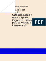 Analisis Del Liquido Cefalorraquideo y Otros Liquidos Organicos Manual para Su Estudio e Interpretacion