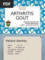 Arthritis Gout: Natalia Christine Go Awalul Ikhramiah Tutor: DR - Arnis Fanasari