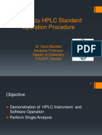 Shimadzu HPLC Standard Operation Procedure: Dr. Sana Mustafa Assistant Professor Depart. of Chemistry FUUAST, Karachi