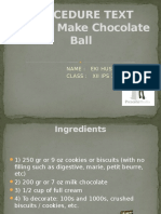 Procedure Text How To Make Chocolate Ball: Name: Eki Husyaini Class: Xii Ips 1