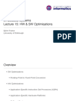 Embedded Systems Lecture 15: HW & SW Optimisations: Björn Franke University of Edinburgh