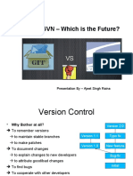 GIT / SVN - Which Is The Future?: Presentation by - Ajeet Singh Raina