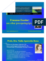 Fracasso Escolar: Fracasso Escolar:: Um Olhar Psicopedagógico Um Olhar Psicopedagógico