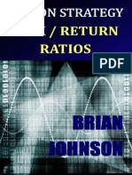 Brian Johnson Option Strategy Risk Return Ratios: A Revolutionary New Approach To Optimizing, Adjusting, and Trading Any Option Income Strategy