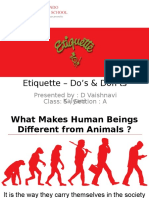 Etiquette - Do's & Don'ts: Presented By: D Vaishnavi Kalyani Class: 5, Section: A