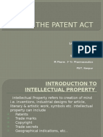 The Patent Act: Saurav Ghoshal Gulam Rafey Satyajeet Singh M.Pharm. I Yr. Pharmaceutics PSIT, Kanpur