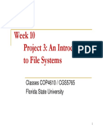 Week 10 Project 3: An Introduction To File Systems: Classes COP4610 / CGS5765 Florida State University