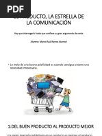 El Producto, La Estrella de La Comunicación