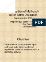 Composition of Methanol-Water Batch Distillation: Prepared By: Jason Hixson Don Scott Michael Hickey September 20, 2005