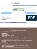 What Is Statistics?: "Statistics Is A Way To Get Information From Data"