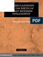 Antonia LoLordo Pierre Gassendi and The Birth of Early Modern Philosophy