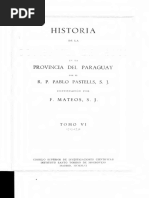 HISTORIA DE LA COMPAÑÍA DE JESÚS EN LA PROVINCIA DEL PARAGUAY POR EL R.P. PABLO PASTELLS, S.J. Continuación Por F. MATEOS, S.J.