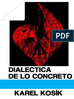 Kosík, Karel. Diálectica de Lo Concreto. México Grijalbo, 1967. Pág. 269 PDF