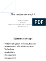 The System Concept II: System Concept Activities Information System Resources and Products Recognizing IS