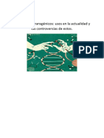 Organismos Transgenicos Usos en La Actualidad y Las Controversias de Estos