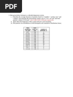 (Ans: 0.466 0.481 0.504 M, Respectively) : Class Boudaries D ( M) Class Mark, D ( M) Number of Particles, N