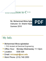 Introduction To C++: By: Mohammad Mirza Aghatabar Instructor: Dr. Shahin Nazarian Summer 2010