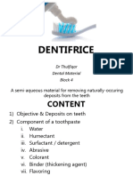 Dentifrice: A Semi-Aqueous Material For Removing Naturally-Occuring Deposits From The Teeth