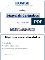 Aula 3 - Materiais Cerâmicos - Introdução, Matérias Primas Básicas, Classificação Dos Materiais Cerâmicos