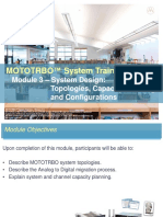 Mototrbo ™ System Training: - System Design: Topologies, Capacity Planning, and Configurations