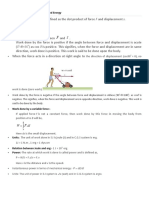 Work:-Work Done W Is Defined As The Dot Product of Force F and Displacement S