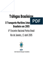 Tráfegos Brasileiros: O Transporte Marítimo Internacional Brasileiro em 2005