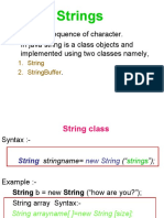 Strings: - String Is Sequence of Character. - in Java String Is A Class Objects and Implemented Using Two Classes Namely