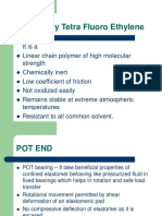 PTFE: Poly Tetra Fluoro Ethylene