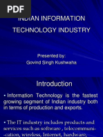 Indian Information Technology Industry: Presented By: Govind Singh Kushwaha