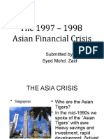 The 1997 - 1998 Asian Financial Crisis: Submitted By: Syed Mohd. Zaid