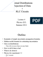 Normal Distributions Rejection of Data + RLC Circuits: Physics 2CL Summer 2011