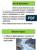 Glaciers & Glaciation: - A Glacier: Is A Thick Ice Mass That Forms Over